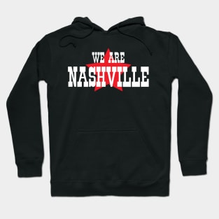 We Are Nashville Hoodie